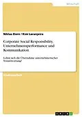 E-Book (pdf) Corporate Social Responsibility, Unternehmensperformance und Kommunikation von Niklas Dorn, Kim Laranjeira