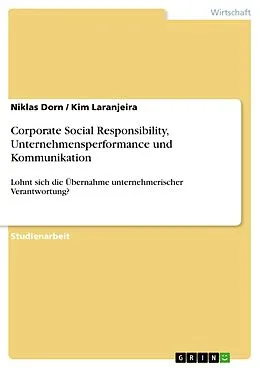 E-Book (pdf) Corporate Social Responsibility, Unternehmensperformance und Kommunikation von Niklas Dorn, Kim Laranjeira