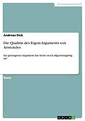 E-Book (epub) Die Qualität des Ergon-Arguments von Aristoteles von Andreas Dick