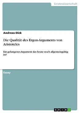 E-Book (epub) Die Qualität des Ergon-Arguments von Aristoteles von Andreas Dick