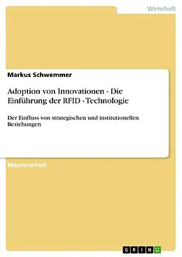 E-Book (pdf) Adoption von Innovationen - Die Einführung der RFID - Technologie von Markus Schwemmer
