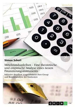 E-Book (pdf) Mittelstandsanleihen - Eine theoretische und empirische Analyse eines neuen Finanzierungsinstruments von Simon Scholl