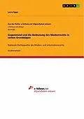 E-Book (pdf) Gegenstand und die Bedeutung des Medienrechts in seinen Grundzügen von Laura Egger