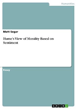 eBook (pdf) Hume's View of Morality Based on Sentiment de Matt Segar