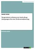 E-Book (epub) Tiergestütztes Arbeiten im Strafvollzug: Anregungen für eine Professionalisierung von Jasmin Seiler