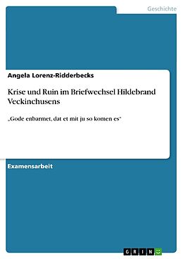 Kartonierter Einband Krise und Ruin im Briefwechsel Hildebrand Veckinchusens von Angela Lorenz-Ridderbecks