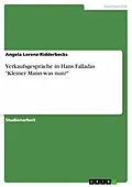 E-Book (pdf) Verkaufsgespräche in Hans Falladas "Kleiner Mann-was nun?" von Angela Lorenz-Ridderbecks