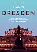 E-Book (epub) 1 Tag in Dresden von Martina Dannheimer