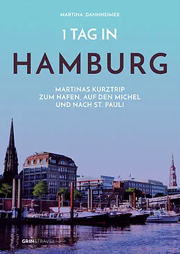 E-Book (epub) 1 Tag in Hamburg von Martina Dannheimer