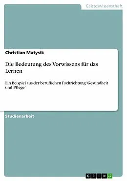 E-Book (pdf) Die Bedeutung des Vorwissens für das Lernen von Christian Matysik