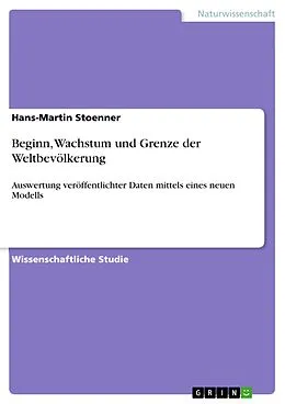E-Book (pdf) Beginn, Wachstum und Grenze der Weltbevölkerung von Hans-Martin Stoenner