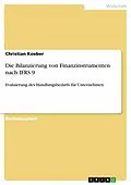 E-Book (epub) Die Bilanzierung von Finanzinstrumenten nach IFRS 9 von Christian Koeber