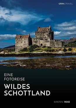 E-Book (epub) Wildes Schottland. Eine Fotoreise von Karsten Rose