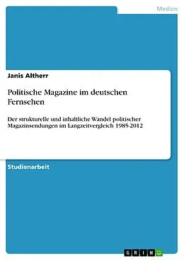 E-Book (pdf) Politische Magazine im deutschen Fernsehen von Janis Altherr
