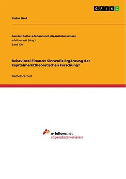 E-Book (epub) Behavioral Finance: Sinnvolle Ergänzung der kapitalmarkttheoretischen Forschung? von Stefan Raul