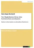 E-Book (pdf) Vier Möglichkeiten, Preise ohne Gewinnverlust zu reduzieren von Hans-Jürgen Borchardt