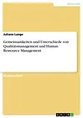 E-Book (pdf) Gemeinsamkeiten und Unterschiede von Qualitätsmanagement und Human Ressource Management von Juliane Lange