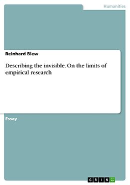 eBook (pdf) Describing the invisible. On the limits of empirical research de Reinhard Blew