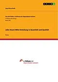 E-Book (pdf) John Stuart Mills Einteilung in Quantität und Qualität von Jana Elena Koch
