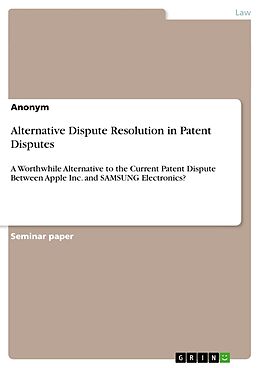 Couverture cartonnée Alternative Dispute Resolution in Patent Disputes de Anonym