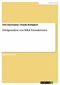 E-Book (epub) Erfolgsanalyse von M&A Transaktionen von Irini Varvouzou, Frauke Kempken