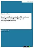 E-Book (pdf) Das Seleukidenreich im Konflikt mit Rom unter besonderer Betrachtung der Beteiligung Hannibals von Sandra Johann