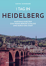 E-Book (epub) 1 Tag in Heidelberg von Martina Dannheimer