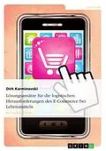 E-Book (epub) Lösungsansätze für die logistischen Herausforderungen im Lebensmittel E-Commerce von Dirk Karminovski