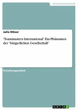 E-Book (pdf) 'Toastmasters International'. Ein Phänomen der 'bürgerlichen Gesellschaft' von Julia Möser