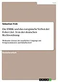 E-Book (pdf) Die EMRK und das europäische Verbot der Folter (Art. 3) in der deutschen Rechtsordnung von Sebastian Frick