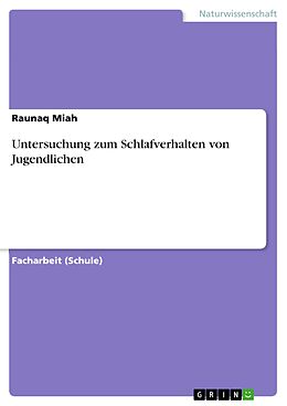 E-Book (pdf) Untersuchung zum Schlafverhalten von Jugendlichen von Raunaq Miah