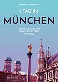 E-Book (epub) 1 Tag in München von Martina Dannheimer