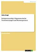 E-Book (epub) Intrapreneurship. Organisatorische Voraussetzungen und Konsequenzen von Usha Singh