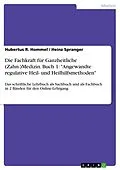 E-Book (pdf) Die Fachkraft für Ganzheitliche (Zahn-)Medizin. Buch 1: "Angewandte regulative Heil- und Heilhilfsmethoden" von Hubertus R. Hommel, Heinz Spranger