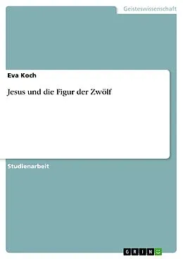 E-Book (pdf) Jesus und die Figur der Zwölf von Eva Koch