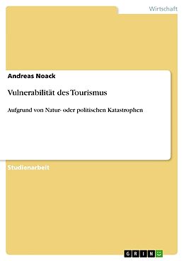 Kartonierter Einband Vulnerabilität des Tourismus von Andreas Noack