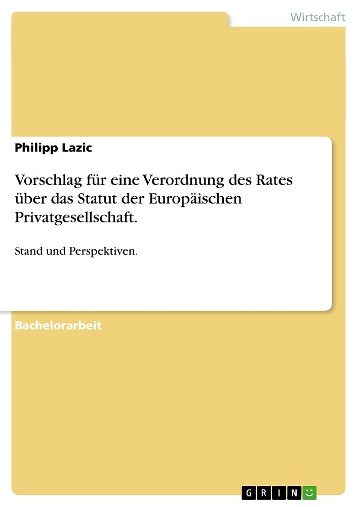 Vorschlag für eine Verordnung des Rates über das Statut der Europäischen Privatgesellschaft