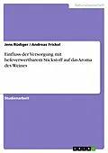 E-Book (pdf) Einfluss der Versorgung mit hefeverwertbarem Stickstoff auf das Aroma des Weines von Jens Rüdiger, Andreas Frickel