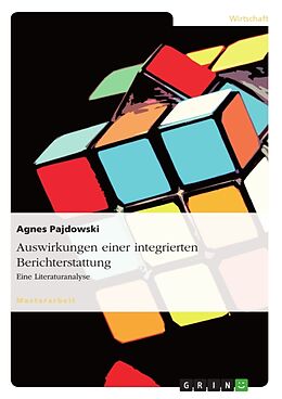 Kartonierter Einband Auswirkungen einer integrierten Berichterstattung von Agnes Pajdowski