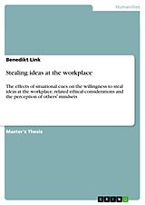eBook (pdf) Stealing ideas at the workplace de Benedikt Link