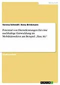 E-Book (epub) Potential von Dienstleistungen für eine nachhaltige Entwicklung im Mobilitätssektor am Beispiel "flinc AG" von Verena Schmidt, Anna Brinkmann