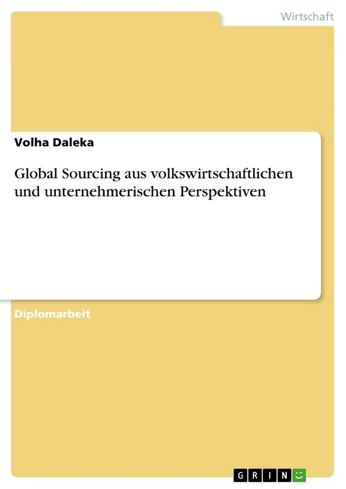 Global Sourcing aus volkswirtschaftlichen und unternehmerischen Perspektiven
