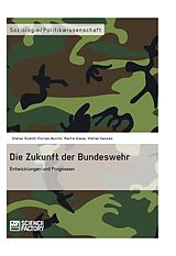 E-Book (epub) Die Zukunft der Bundeswehr von Stefan Hansen, Martin Giese, Florian Buntin