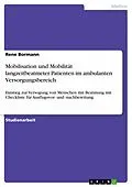 E-Book (epub) Mobilisation und Mobilität langzeitbeatmeter Patienten im ambulanten Versorgungsbereich von Rene Bormann