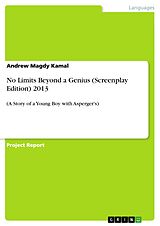 eBook (pdf) No Limits Beyond a Genius (Screenplay Edition) 2013 de Andrew Magdy Kamal