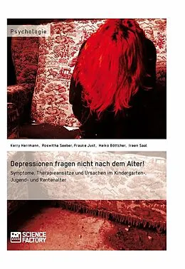 E-Book (pdf) Depressionen fragen nicht nach dem Alter! von Kerry Herrmann, Roswitha Seeber, Frauke Just
