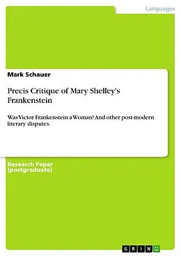 E-Book (pdf) Précis Critiques of Mary Shelley's Frankenstein von Mark Schauer