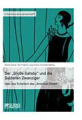 E-Book (epub) Der "Große Gatsby" und die Goldenen Zwanziger in New York von Sandra Kochan, Toni Friedrich, Julia Freund