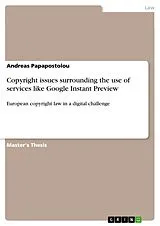E-Book (pdf) Copyright issues surrounding the use of services like Google Instant Preview von Andreas Papapostolou
