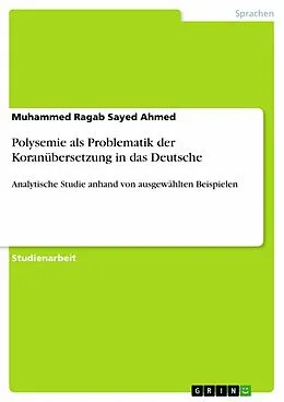 E-Book (pdf) Polysemie als Problematik der Koranübersetzung in das Deutsche von Muhammed Ragab Sayed Ahmed